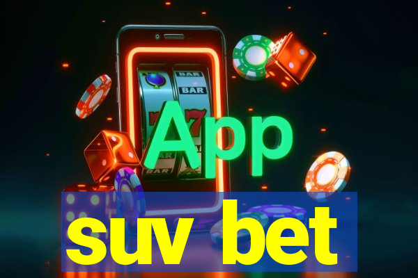 suv bet